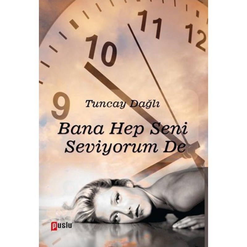 Bana Hep Seni Seviyorum De