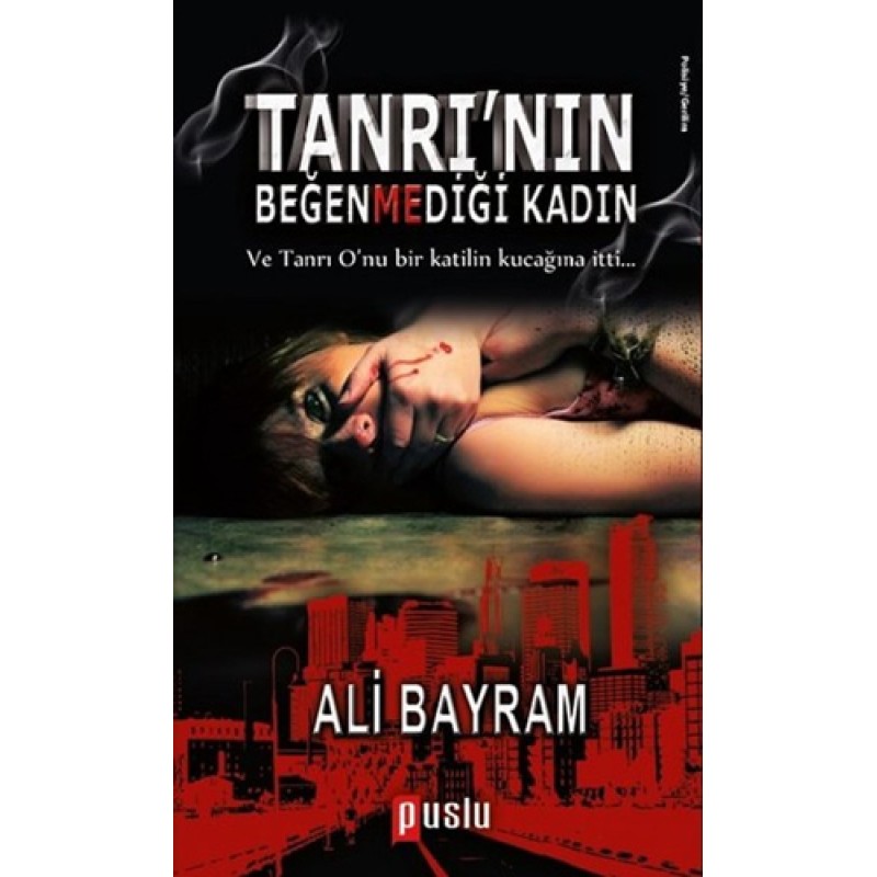 Tanrı’nın Beğenmediği Kadın Tanrı’nın Beğenmediği Kadın