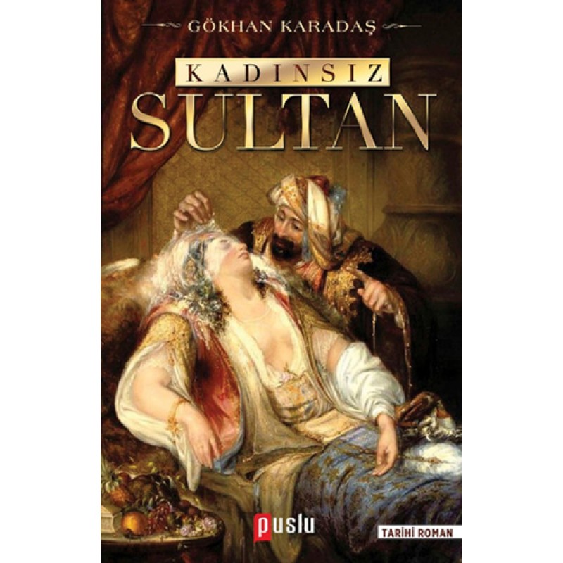 Kadınsız Sultan Kadınsız Sultan
