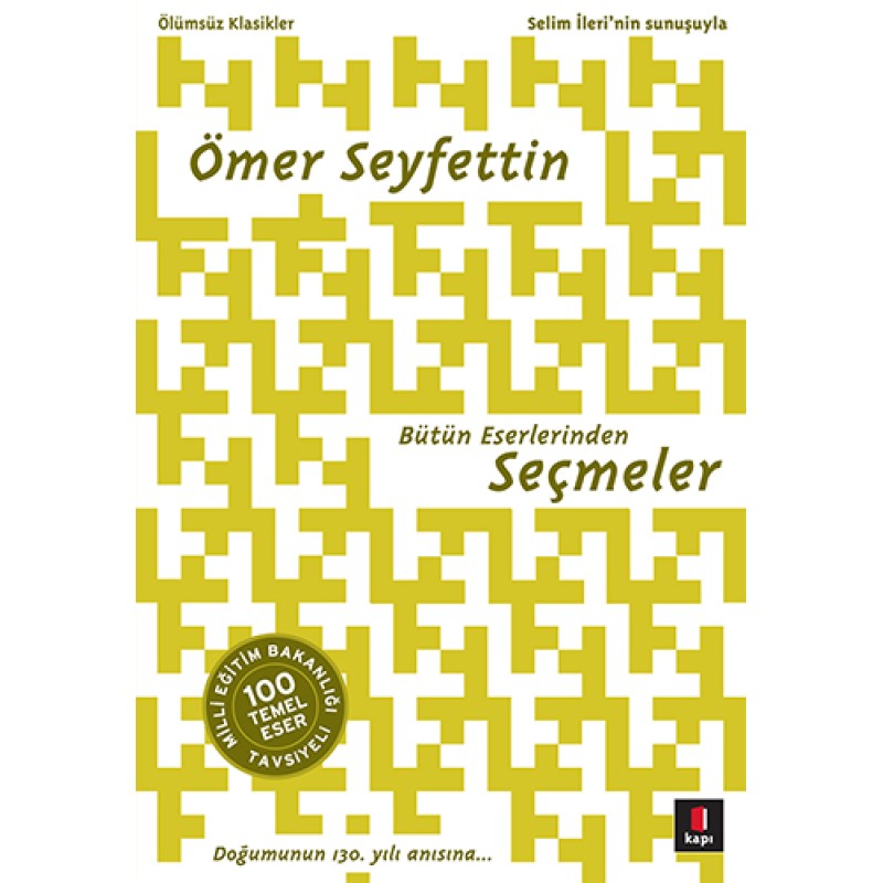 Ömer Seyfettin - Bütün Eserlerinden Seçmeler Ömer Seyfettin - Bütün Eserlerinden Seçmeler