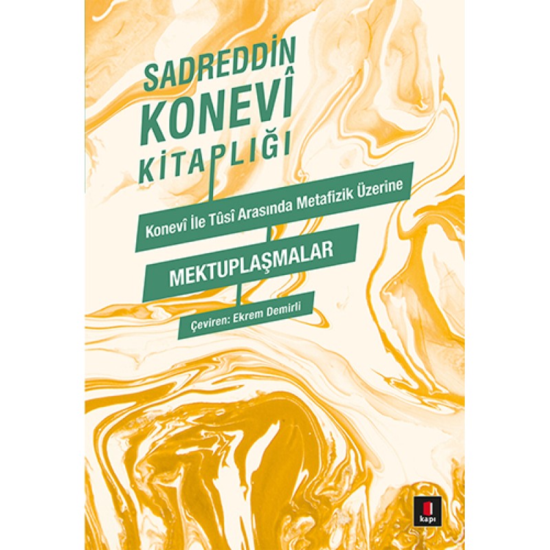 Konevi ile Tûsi Metafizik Üzerine Mektuplaşmalar Konevi ile Tûsi Metafizik Üzerine Mektuplaşmalar