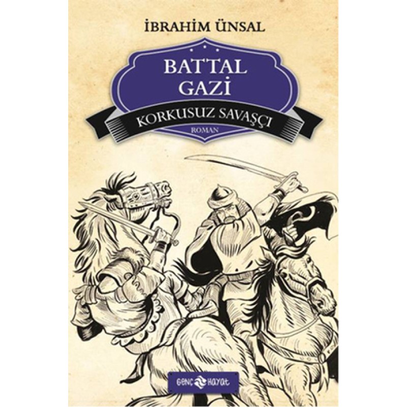 Korkusuz Savaşçı Battal Gazi