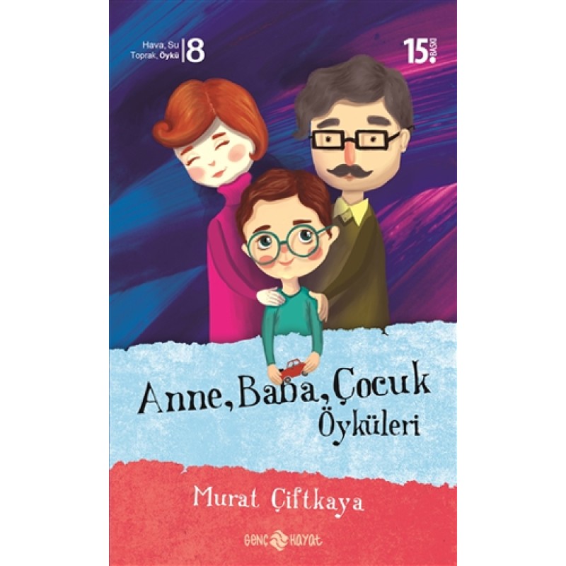 Anne Baba Çocuk Öyküleri Anne Baba Çocuk Öyküleri