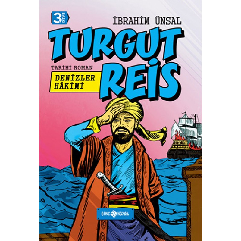 Denizlerin Hâkimi Turgut Reis (Ciltli)