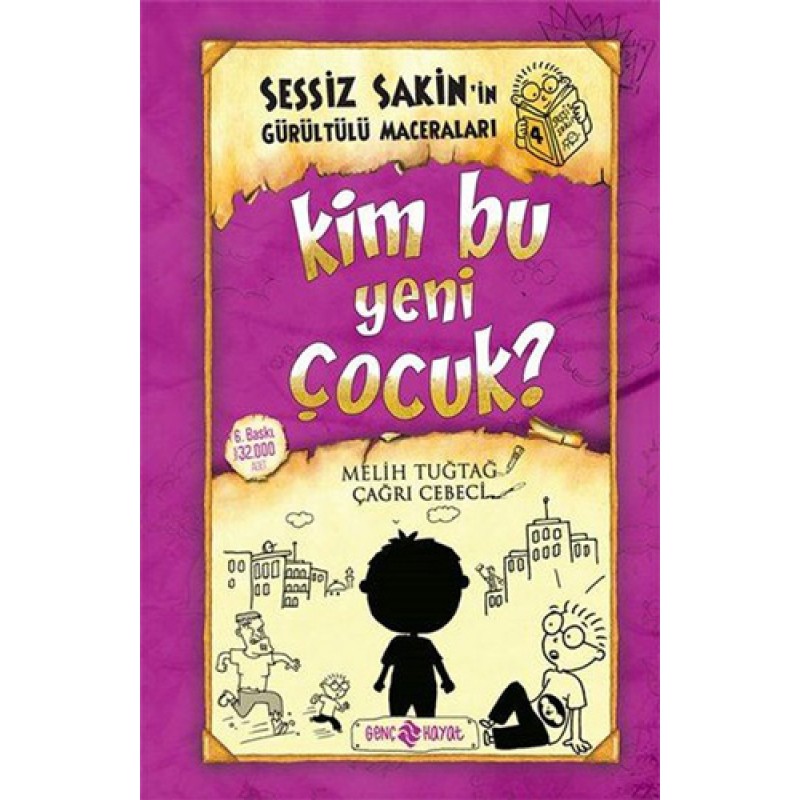 Kim Bu Yeni Çocuk? - Sessiz Sakin'in Gürültülü Maceraları 4 (Ciltli)