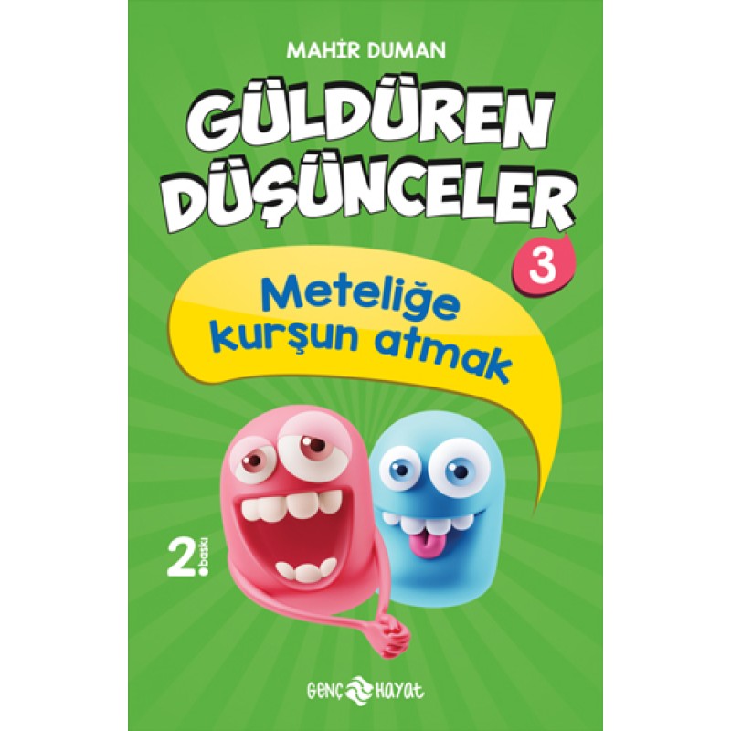 Güldüren Düşünceler 3 - Meteliğe Kurşun Atmak