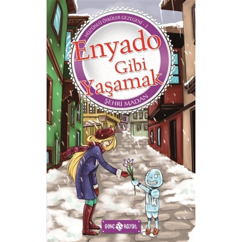 Hüzünlü Öyküler Gezegeni 2 - Enyado Gibi Yaşamak Hüzünlü Öyküler Gezegeni 2 - Enyado Gibi Yaşamak