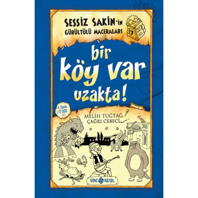 Sessiz Sakin'in Gürültülü Maceraları 7 - Bir Köy Var Uzakta! (Ciltli)