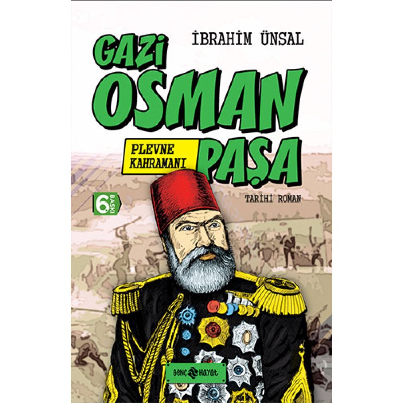 Bizim Kahramanlarımız 1-Plevne Kahramanı Gazi Osman Paşa (Ciltli) Bizim Kahramanlarımız 1-Plevne Kahramanı Gazi Osman Paşa (Ciltli)