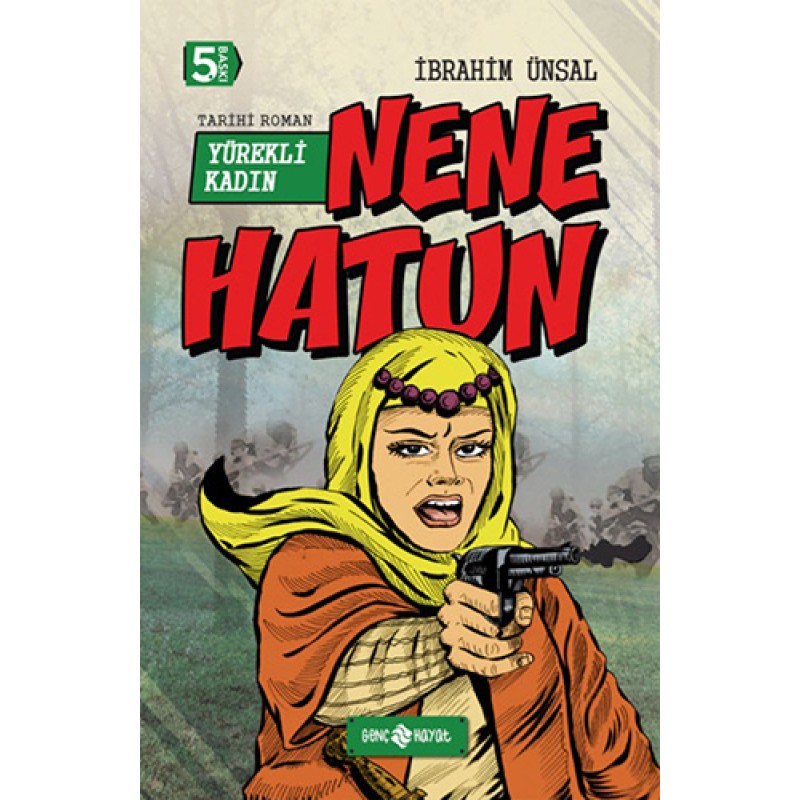 Yürekli Kadın Nene Hatun (Ciltli) Yürekli Kadın Nene Hatun (Ciltli)