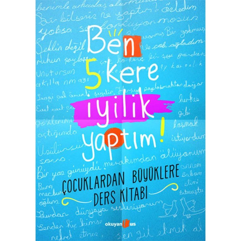 Ben 5 Kere İyilik Yaptım!