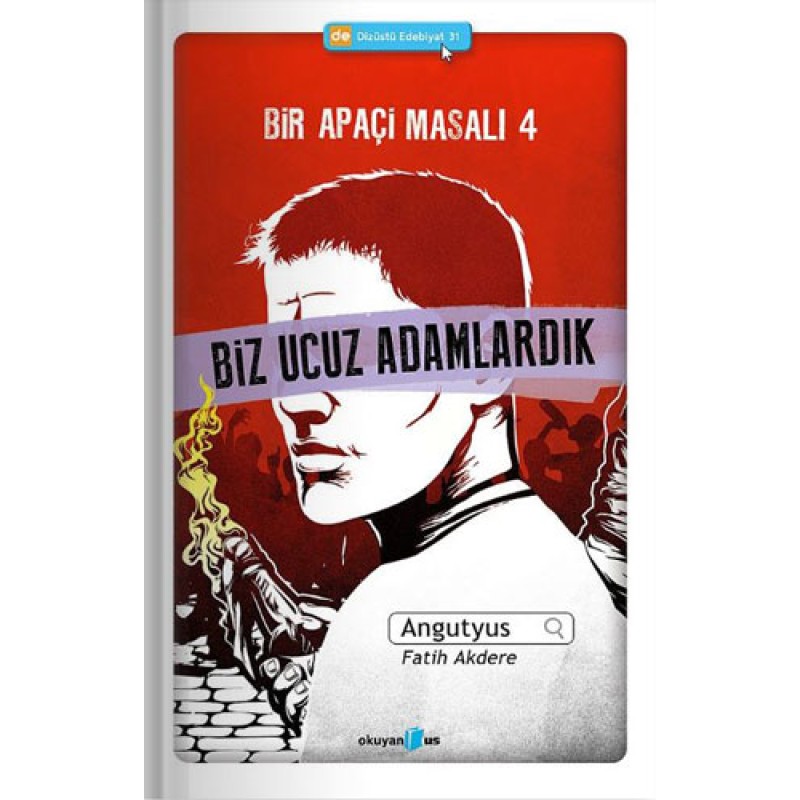 Bir Apaçi Masalı 4: Biz Ucuz Adamlardık Bir Apaçi Masalı 4: Biz Ucuz Adamlardık