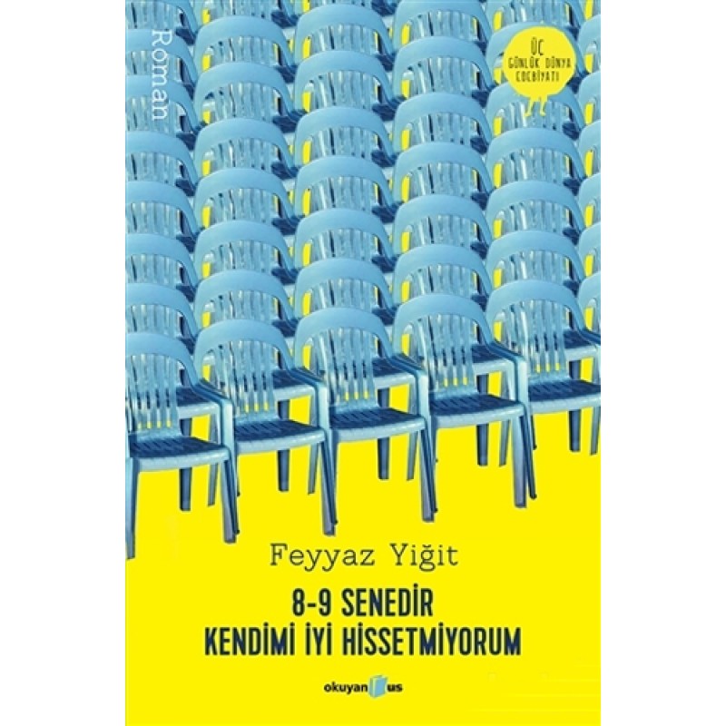 8-9 Senedir Kendimi İyi Hissetmiyorum 8-9 Senedir Kendimi İyi Hissetmiyorum