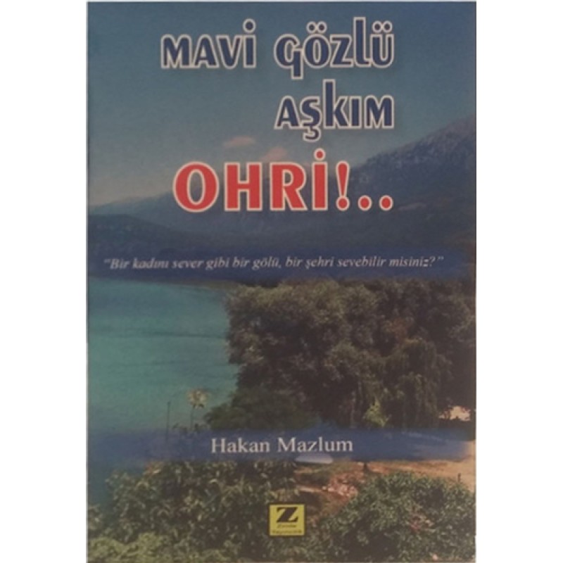 Mavi Gözlü Aşkım Ohri!... Mavi Gözlü Aşkım Ohri!...