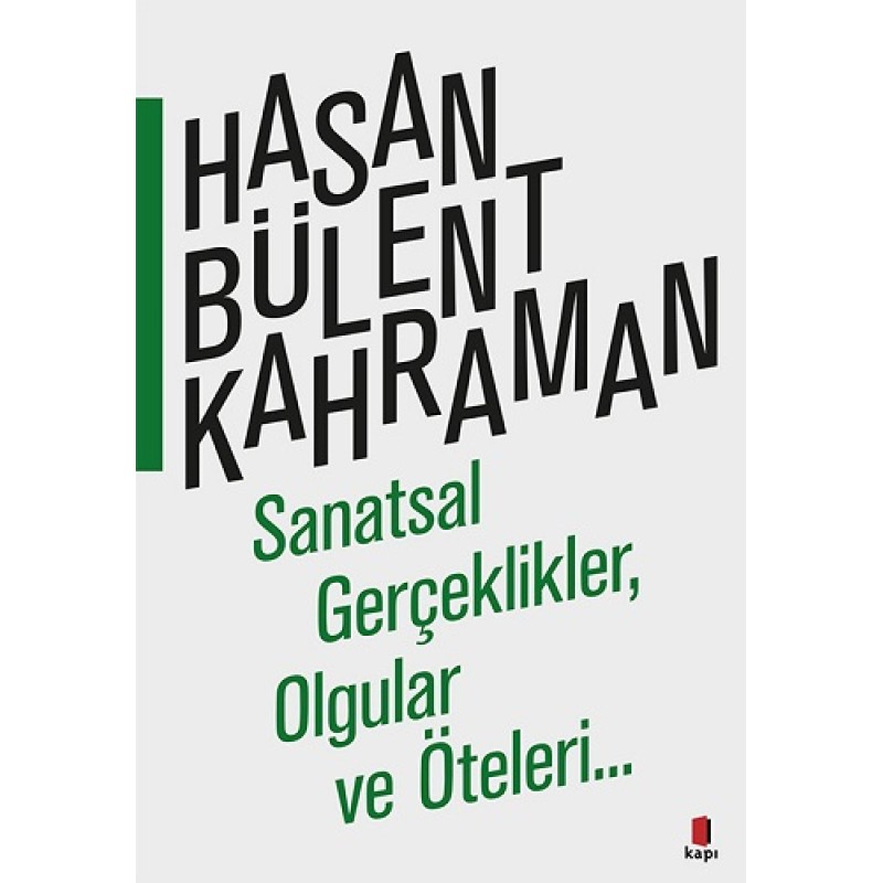 Sanatsal Gerçeklikler, Olgular ve Öteleri Sanatsal Gerçeklikler, Olgular ve Öteleri