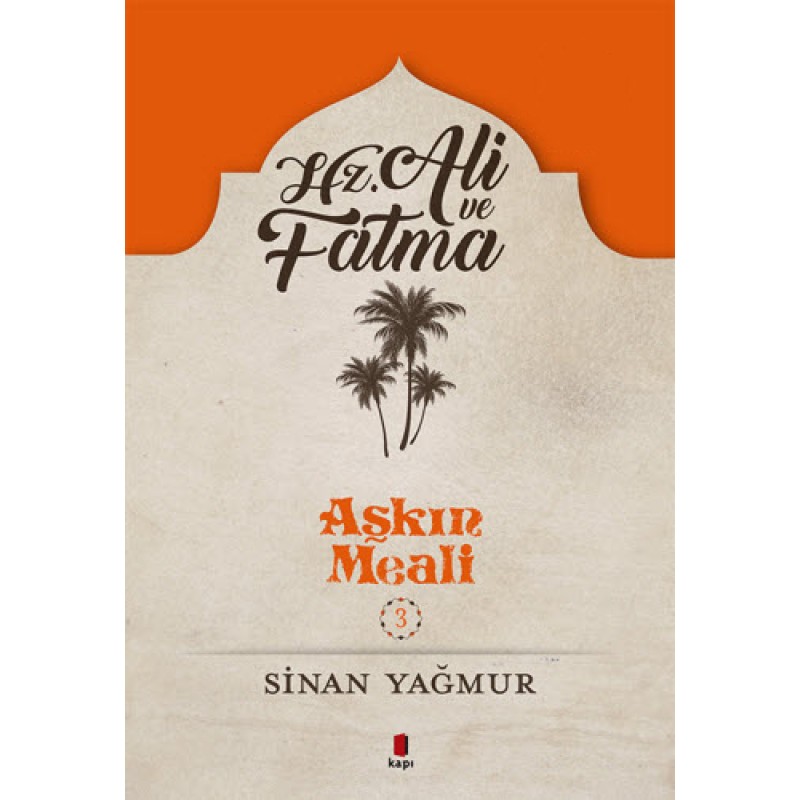 Hz. Ali ve Fatıma - Aşkın Meali 3