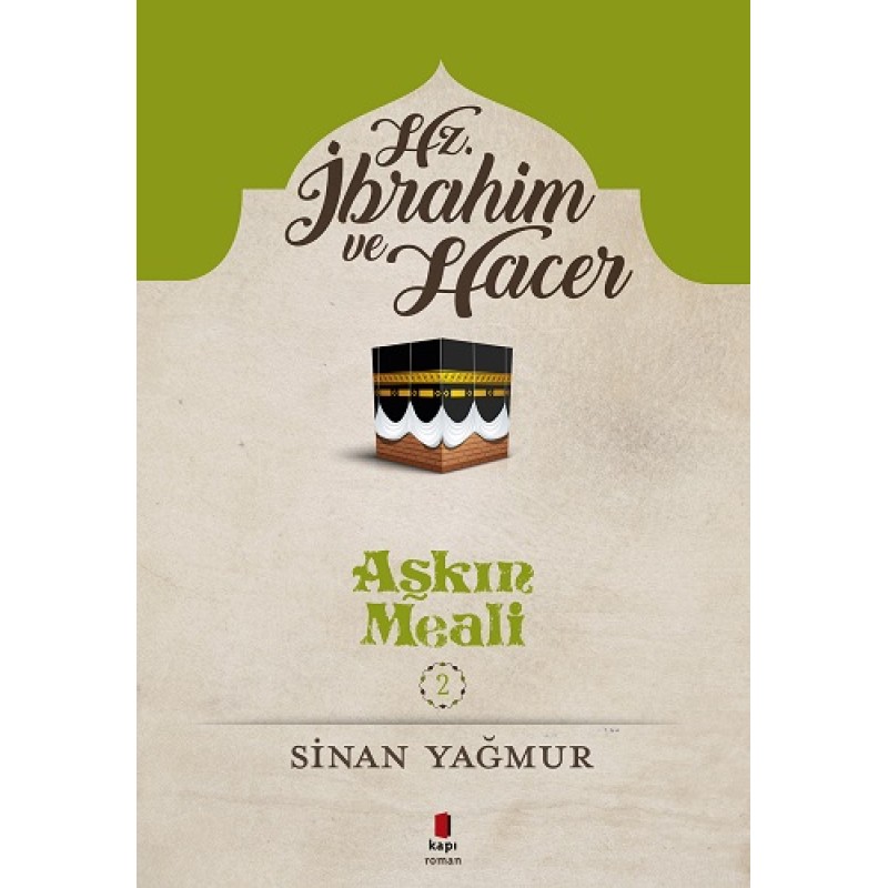 Hz. İbrahim ve Hacer - Aşkın Meali 2 Hz. İbrahim ve Hacer - Aşkın Meali 2