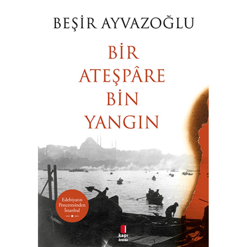 Bir Ateşpâre Bin Yangın