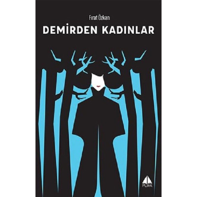 Demirden Kadınlar Demirden Kadınlar