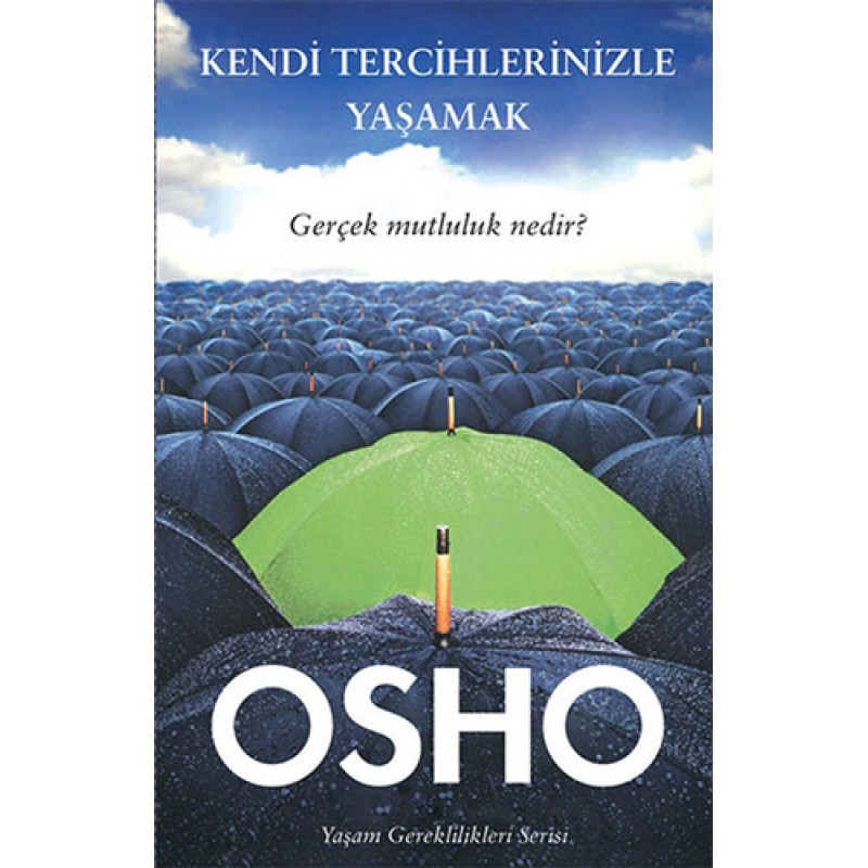 Kendi Tercihlerinizle Yaşamak Kendi Tercihlerinizle Yaşamak