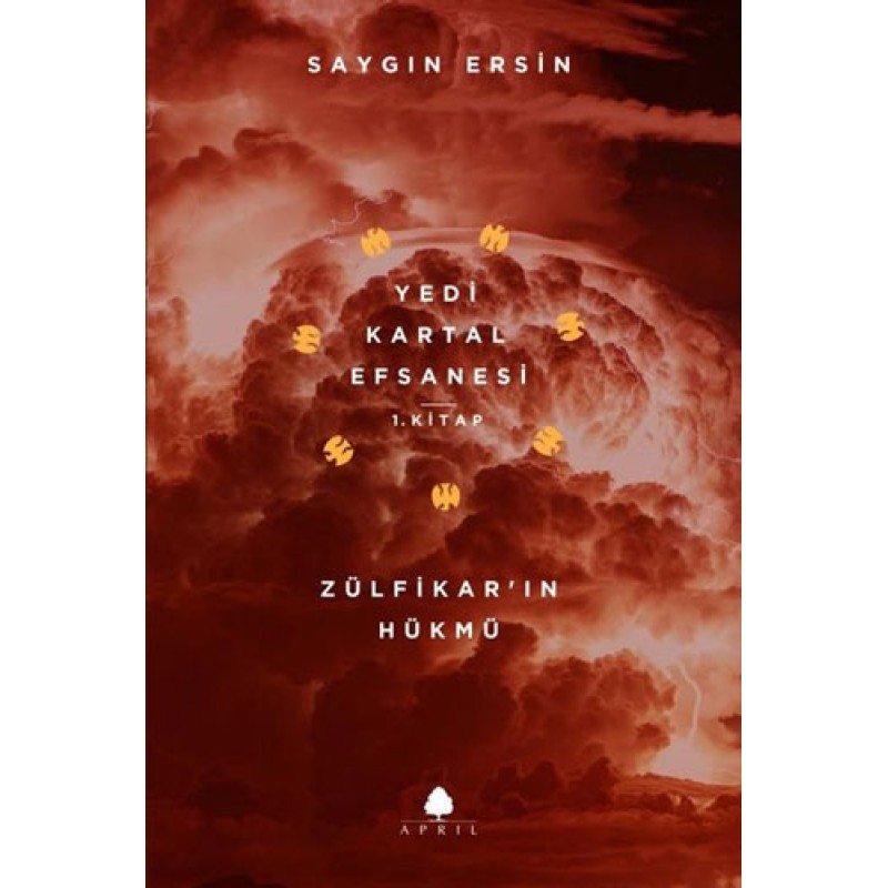 Zülfikar’ın Hükmü - Yedi Kartal Efsanesi 1. Kitap Zülfikar’ın Hükmü - Yedi Kartal Efsanesi 1. Kitap