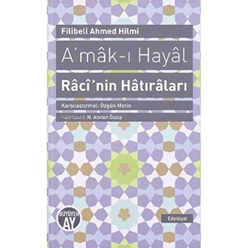 A'mak-ı Hayal Raci'nin Hatıraları A'mak-ı Hayal Raci'nin Hatıraları