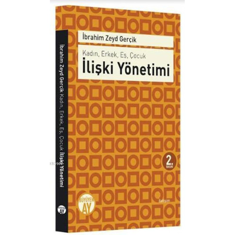 İlişki Yönetimi; Kadın, Erkek, Eş, Çocuk İlişki Yönetimi; Kadın, Erkek, Eş, Çocuk