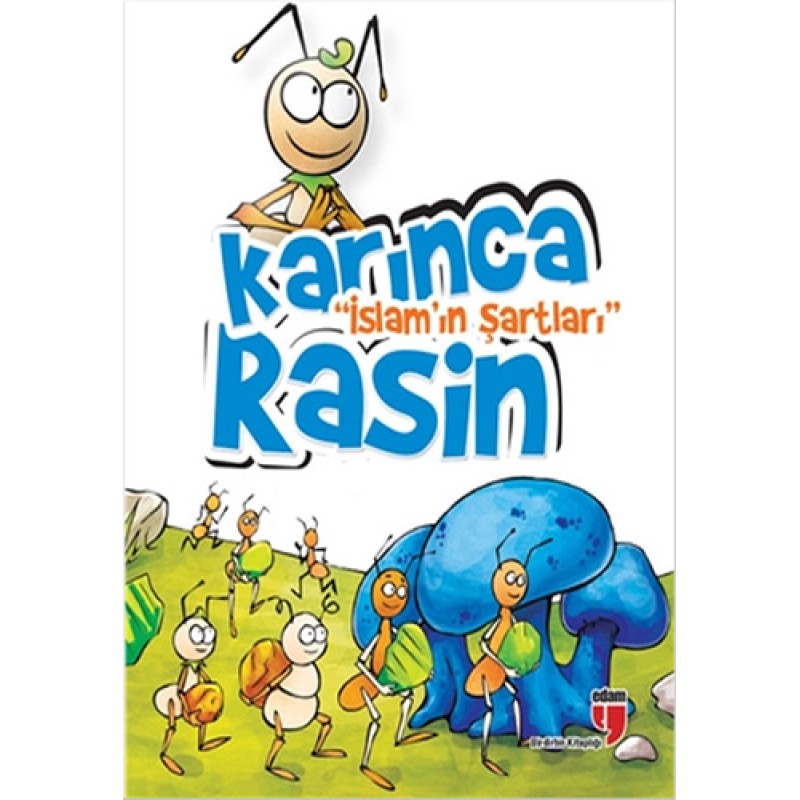 Karınca Rasin - İslam'ın Şartları Karınca Rasin - İslam'ın Şartları