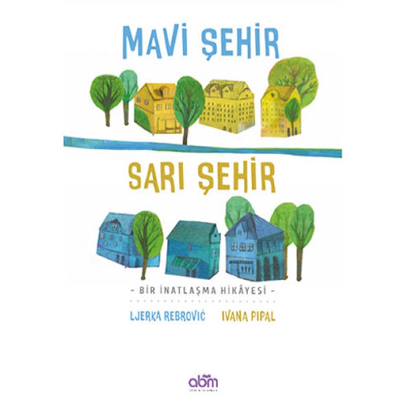 Mavi Şehir Sarı Şehir (Ciltli)