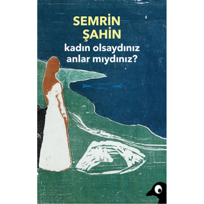 Kadın Olsaydınız Anlar mıydınız?