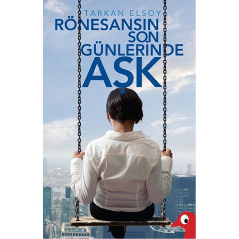 Rönesans'ın Son Günlerinde Aşk Rönesans'ın Son Günlerinde Aşk