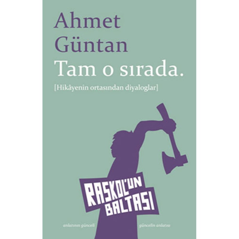 Tam O Sırada. Tam O Sırada.