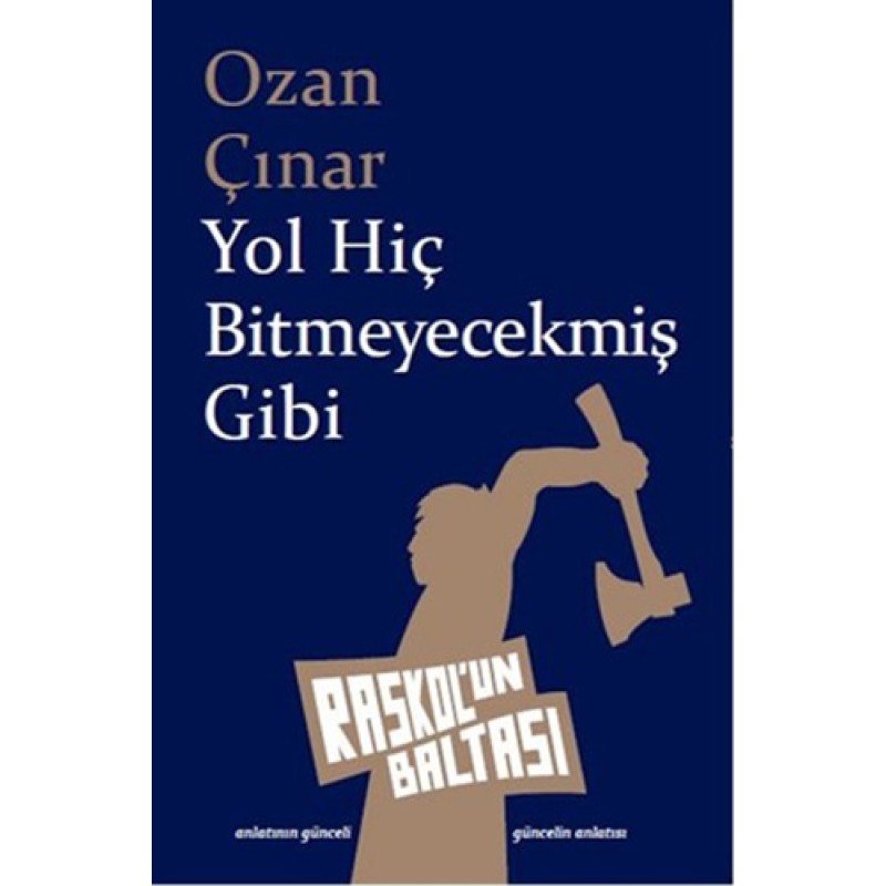 Yol Hiç Bitmeyecekmiş Gibi Yol Hiç Bitmeyecekmiş Gibi