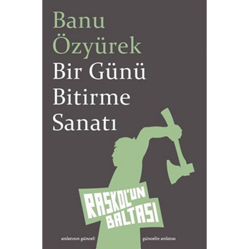 Bir Günü Bitirme Sanatı Bir Günü Bitirme Sanatı