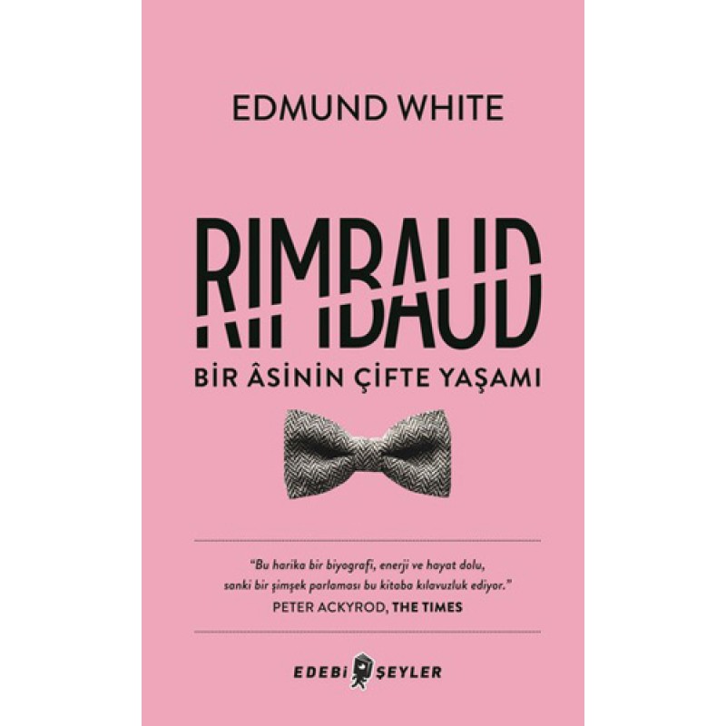 Rimbaud Bir Asinin Çifte Yaşamı Rimbaud Bir Asinin Çifte Yaşamı