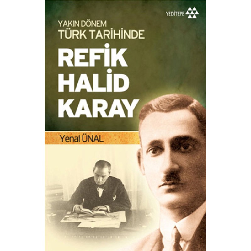 Yakın Dönem Türk Tarihinde Refik Halid Karay Yakın Dönem Türk Tarihinde Refik Halid Karay