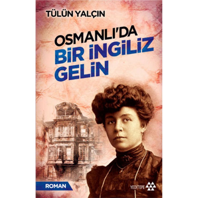 Osmanlı'da Bir İngiliz Gelin Osmanlı'da Bir İngiliz Gelin