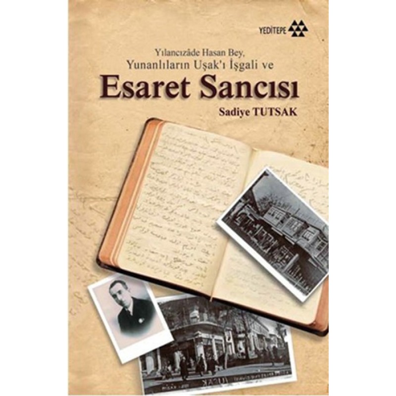 Yılancızade Hasan Bey, Yunanlıların Uşak’ı İşgali ve Esaret Sancısı Yılancızade Hasan Bey, Yunanlıların Uşak’ı İşgali ve Esaret Sancısı