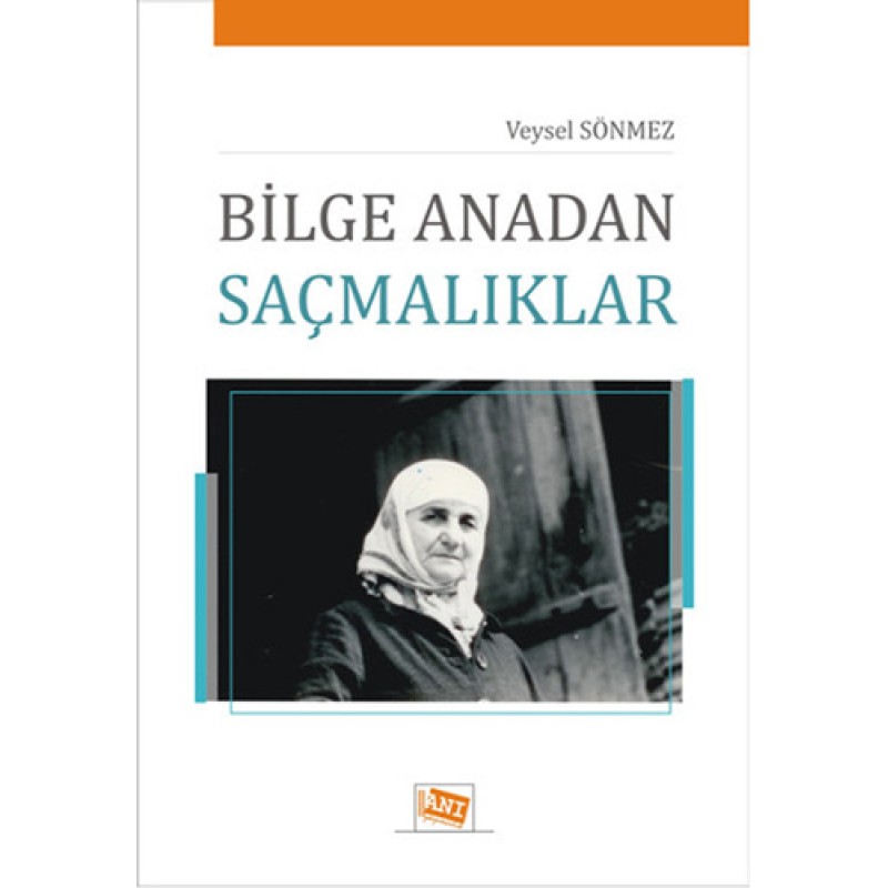 Bilge Anadan Saçmalıklar Bilge Anadan Saçmalıklar