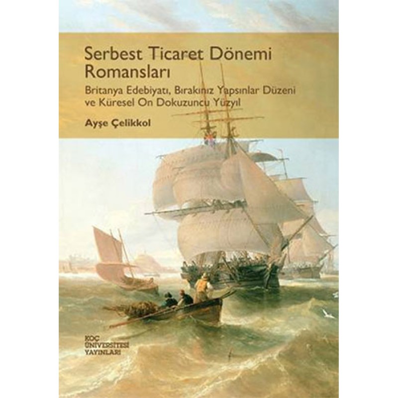 Serbest Ticaret Dönemi Romansları Serbest Ticaret Dönemi Romansları