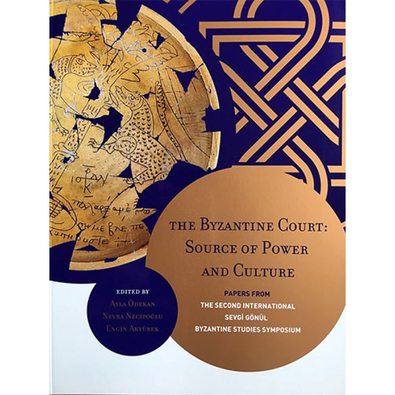 The Byzantine Court: Source of Power and Culture