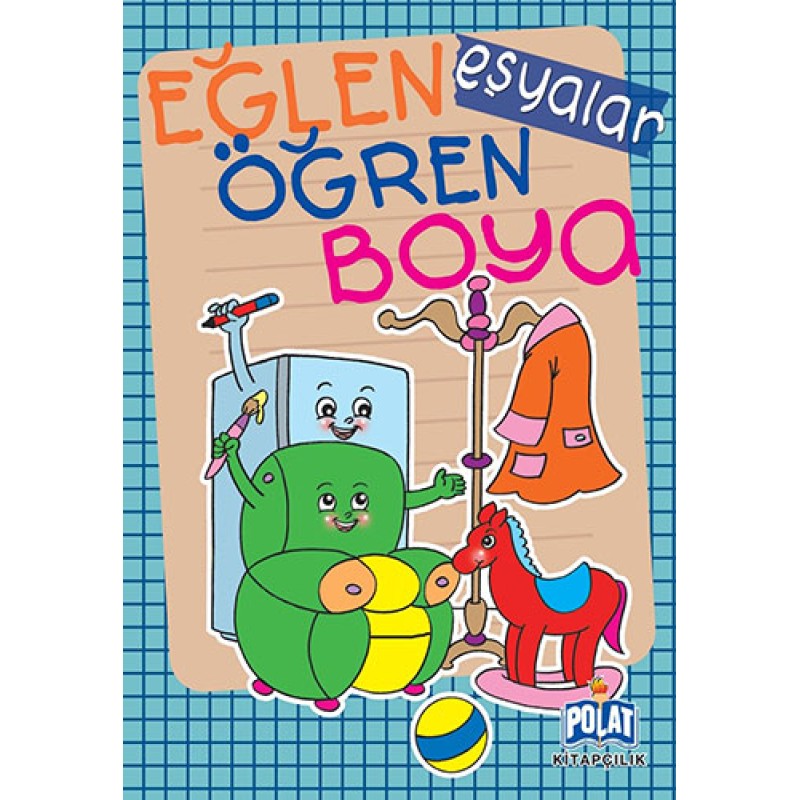 Eğlen Öğren Boya - Eşyalar Eğlen Öğren Boya - Eşyalar