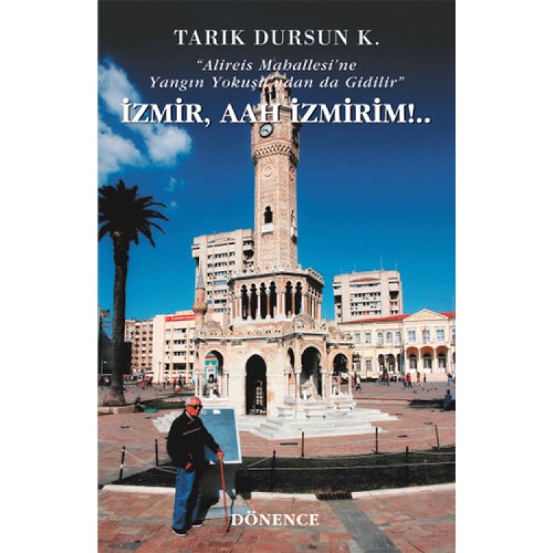 İzmir, Aah İzmirim!