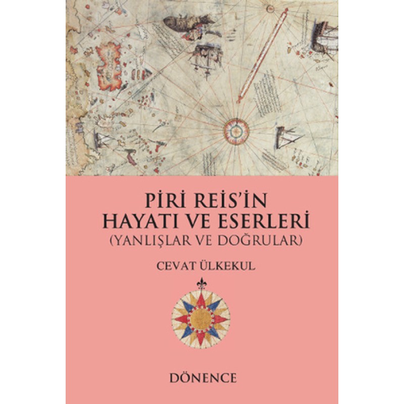 Piri Reis'in Hayatı ve Eserleri Piri Reis'in Hayatı ve Eserleri