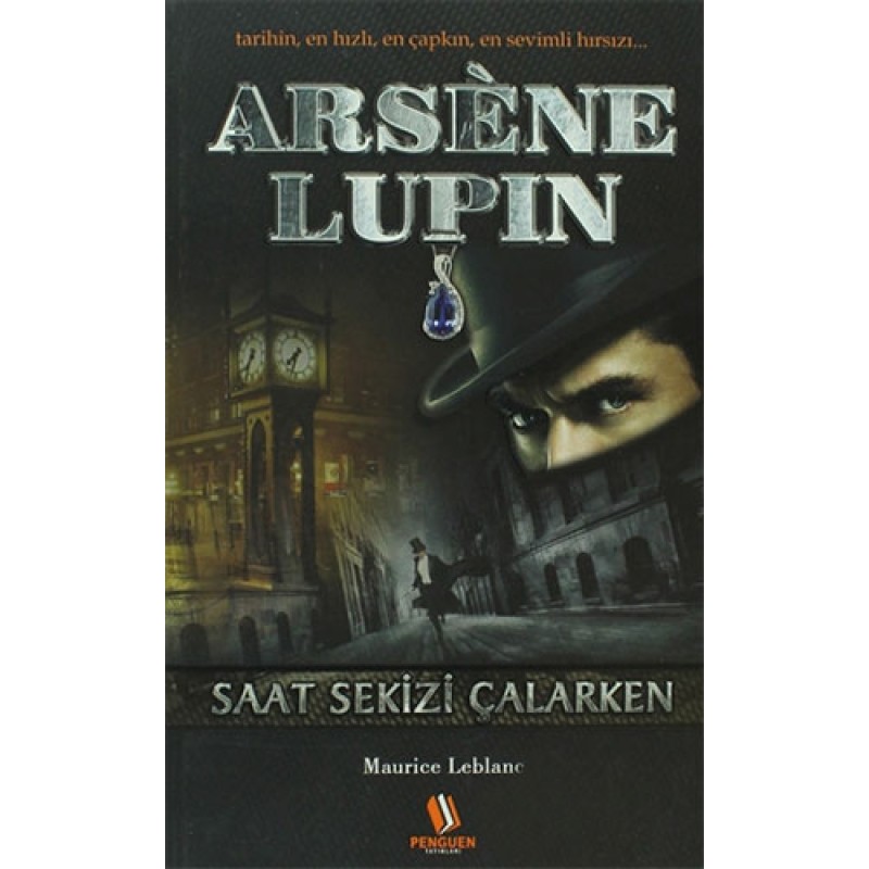 Arsene Lupin: Saat Sekizi Çalarken Arsene Lupin: Saat Sekizi Çalarken