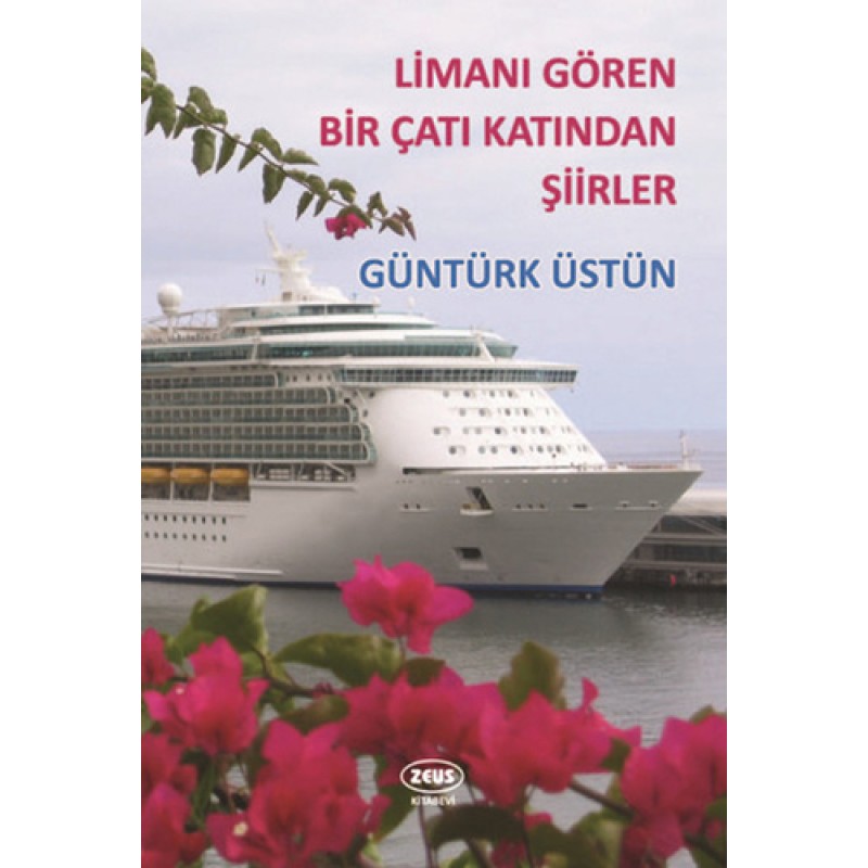 Limanı Gören Bir Çatı Katından Şiirler