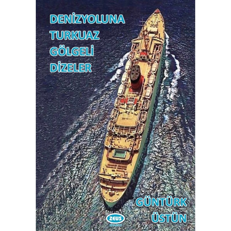 Denizyoluna Turkuaz Gölgeli Dizeler Denizyoluna Turkuaz Gölgeli Dizeler