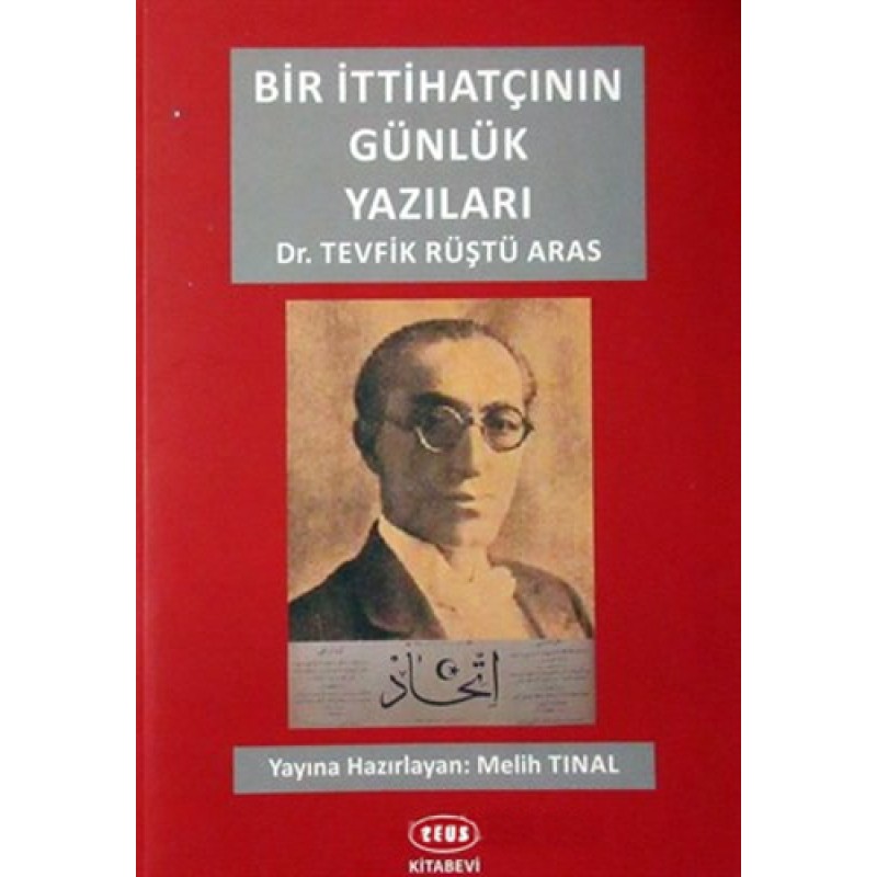 Bir İttihatçının Günlük Yazıları Bir İttihatçının Günlük Yazıları