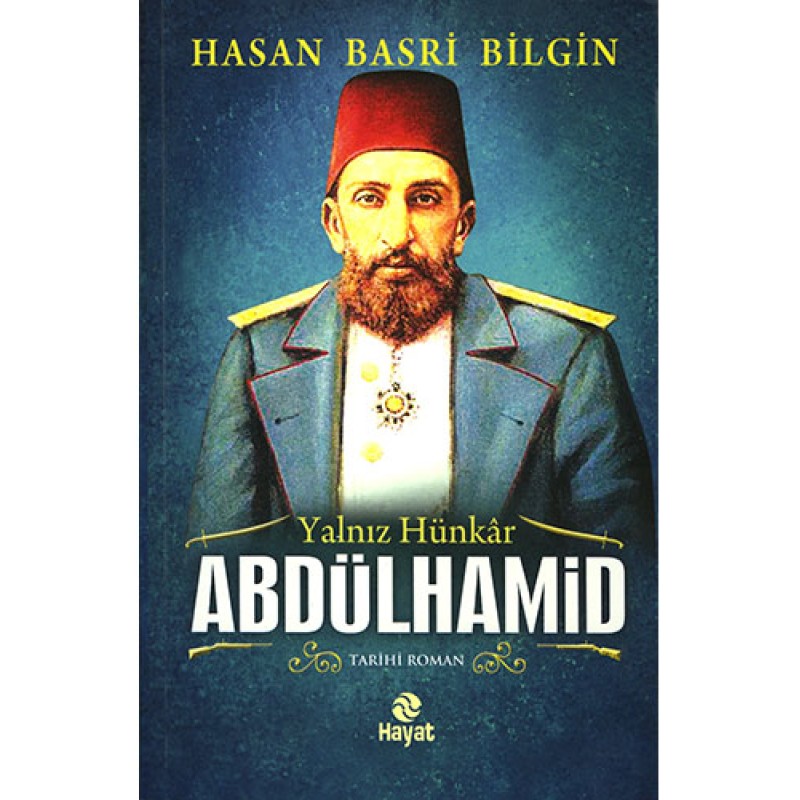 Yalnız Hünkâr Abdülhamid Yalnız Hünkâr Abdülhamid
