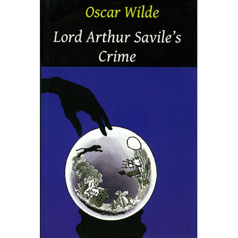 Lord Arthur Savile's Crime Lord Arthur Savile's Crime